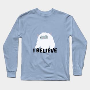 I Believe in the Yeti Long Sleeve T-Shirt